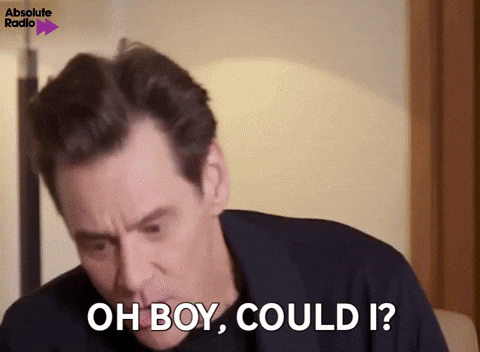 Jim Carrey saying 'Oh boy, can i?'